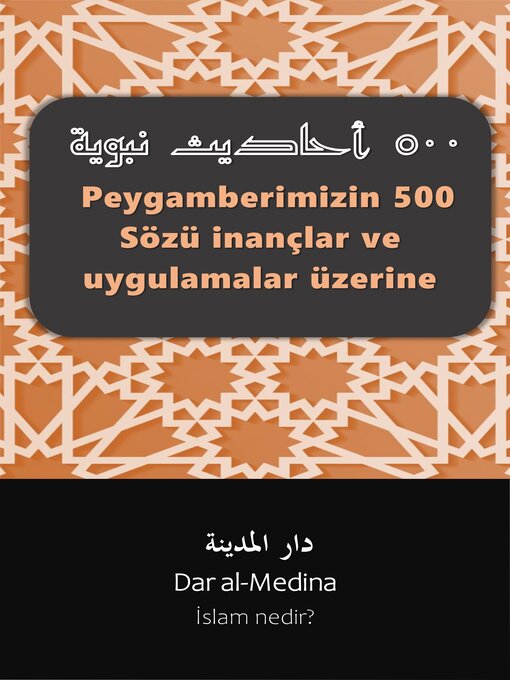 Title details for Peygamberimizin 500 Sözü inançlar ve uygulamalar üzerine by Dar al-Medina (Türkçe) - Available